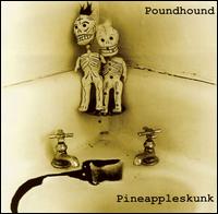Poundhound - Pineappleskunk lyrics