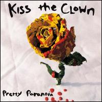 Kiss the Clown - Pretty Paranoia lyrics