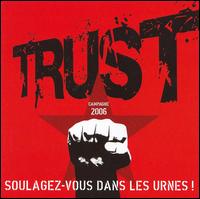 Trust - Soulagez-Vous Dans les Urnes! lyrics