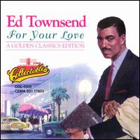 Ed Townsend - For Your Love lyrics
