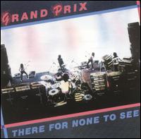 Grand Prix - There for None to See lyrics
