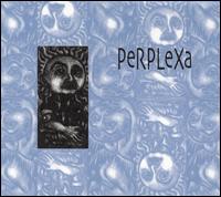 Perplexa - Perplexa lyrics