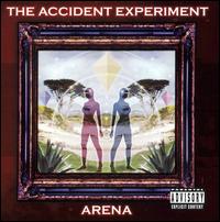 The Accident Experiment - Arena lyrics