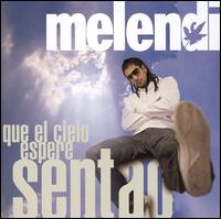 Melendi - Que el Cielo Espere Sentao lyrics