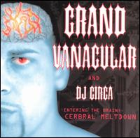 Grand Vanacular - Entering the Brain: Cerebral Meltdown lyrics