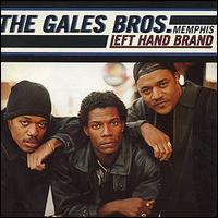 The Gales Brothers - Left Hand Brand lyrics