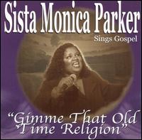 Sista Monica - Gimme That Old Time Religion lyrics