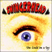 Swingerhead - She Could Be a Spy lyrics