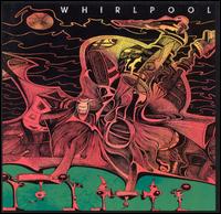 Whirlpool - Whirlpool lyrics