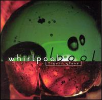 Whirlpool - Liquid Glass lyrics