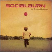 Socialburn - The Beauty of Letting Go lyrics