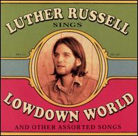 Luther Russell - Lowdown World lyrics