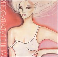Badger - White Lady lyrics