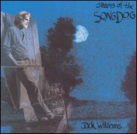 Jack Williams - Dreams of the Song Dog lyrics