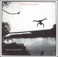 Jack Williams - Eternity & Main lyrics