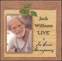 Jack Williams - Live & In Good Company lyrics