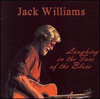 Jack Williams - Laughin in the Face of the Blues lyrics