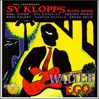Sy Klopps Blues Band - Walter Ego lyrics