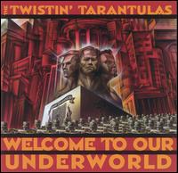 Twistin Tarantulas - Welcome to Our Underworld lyrics