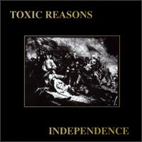 Toxic Reasons - Independence [Century Media] lyrics