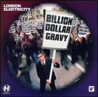 London Elektricity - Billion Dollar Gravy lyrics