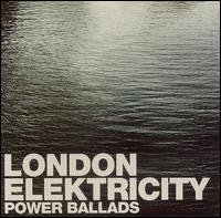 London Elektricity - Power Ballads lyrics