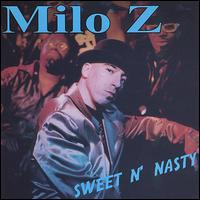 Milo Z - Sweet N' Nasty lyrics