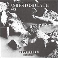 Asbestosdeath - Dejection, Unclean lyrics
