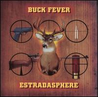 Estradasphere - Buck Fever lyrics