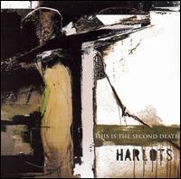 Harlots - This Is the Second Death lyrics