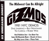 Gizmos - 1981 NYC Demos: The Midwest Can Be Allright lyrics