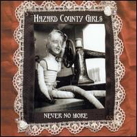 Hazard County Girls - Never No More lyrics