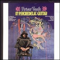Friar Tuck and His Psychedelic Guitar - Friar Tuck & His Psychedelic Guitar lyrics