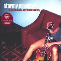 Stormy Mondays - D?as de Lluvia, Corazones Rotos lyrics