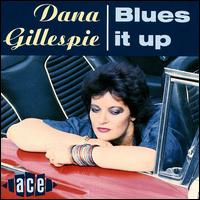Dana Gillespie - Blues It Up lyrics