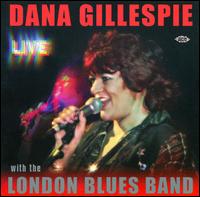 Dana Gillespie - Live with the London Blues Band lyrics