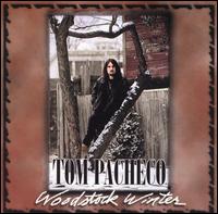Tom Pacheco - Woodstock Winter lyrics