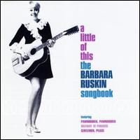 Barbara Ruskin - A Little of This lyrics