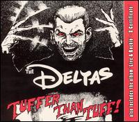 The Deltas - Tuffer Than Tuff lyrics