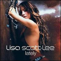 Lisa Scott-Lee - Lately lyrics