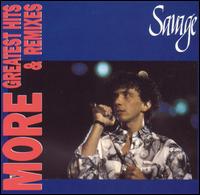 Savage - More Greatest Hits and Remixes lyrics