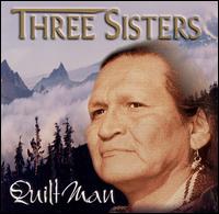 Quiltman - Three Sisters lyrics