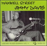Maxwell Street Jimmy Davis - Chicago Blues Session, Vol. 11 lyrics