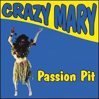 Crazy Mary - Passion Pit lyrics