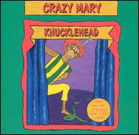 Crazy Mary - Knucklehead lyrics