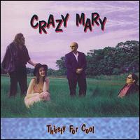Crazy Mary - Thirsty for Cool lyrics