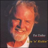 Pat Dailey - Live N Kickin lyrics