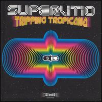 Superlitio - Tripping Tropicana lyrics