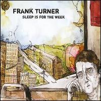 Frank Turner - Sleep Is for the Week lyrics