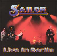 Sailor - Live In Berlin lyrics
